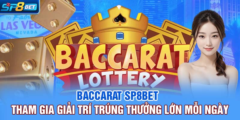 BaccarSP8betat | Tham Gia Giải Trí Trúng Thưởng Lớn Mỗi Ngày
